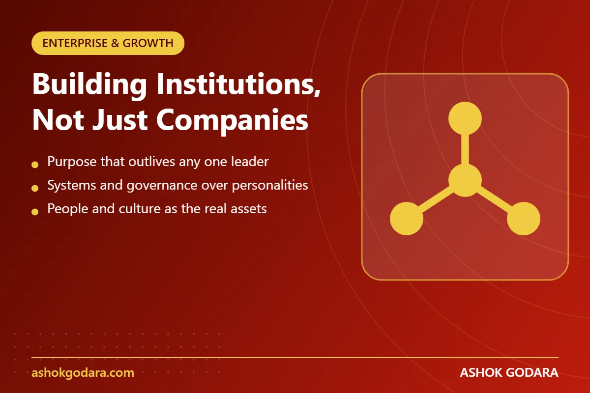 Building Institutions, Not Just Companies - key points